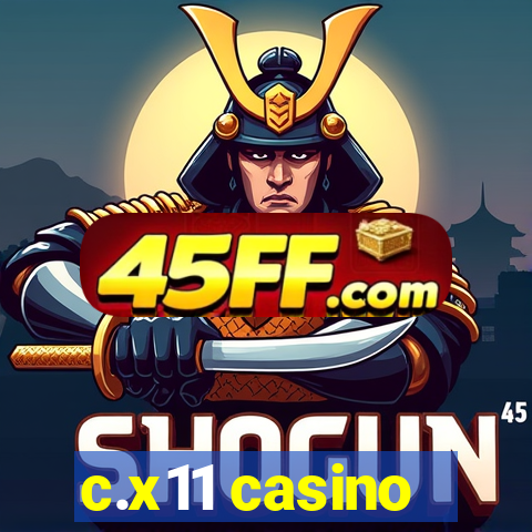 c.x11 casino